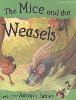 Paperback The Mice and the Weasels. Retold by Vic Parker Book