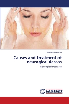 Paperback Causes and treatment of neurogical deseas Book