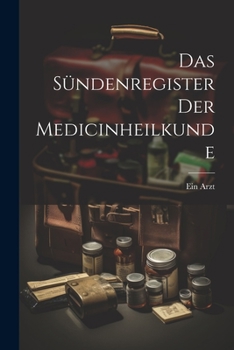 Paperback Das Sündenregister der Medicinheilkunde [German] Book