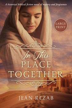 Paperback In This Place Together - Large Print: A historical biblical novel of mystery and forgiveness [Large Print] Book
