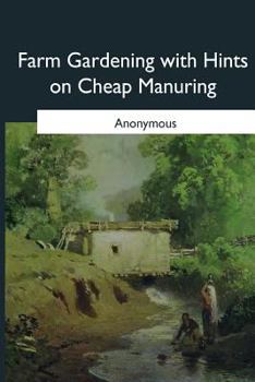 Paperback Farm Gardening with Hints on Cheap Manuring Book