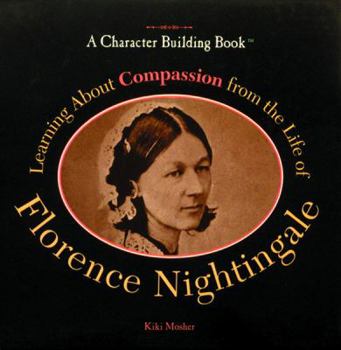 Hardcover Learning about Compassion from the Life of Florence Nightingale Book