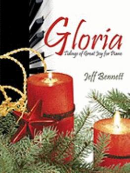 Paperback Gloria: Tidings of Great Joy for Piano Book
