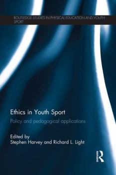 Paperback Ethics in Youth Sport: Policy and Pedagogical Applications Book