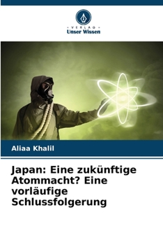 Paperback Japan: Eine zukünftige Atommacht? Eine vorläufige Schlussfolgerung [German] Book