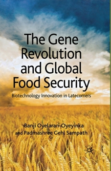 Paperback The Gene Revolution and Global Food Security: Biotechnology Innovation in Latecomers Book