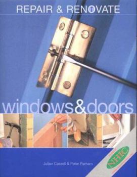 Paperback Repair and Renovate: Doors and Windows (Renovation & Repair) Book
