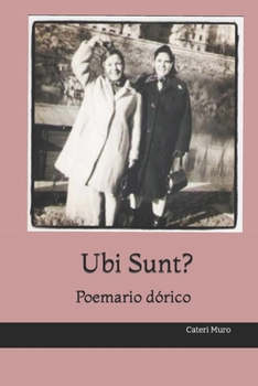 Paperback Ubi Sunt?: Poemario dórico [Spanish] Book