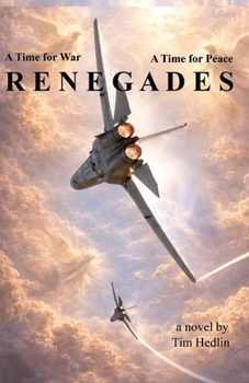 Paperback A Time For War - A Time For Peace: Renegades Book