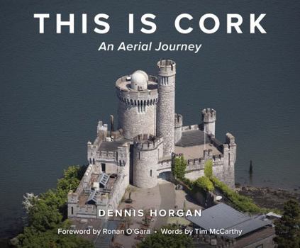 Hardcover This is Cork: An Aerial Journey Book