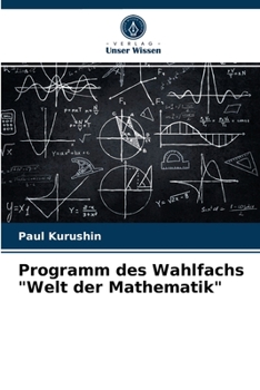 Paperback Programm des Wahlfachs "Welt der Mathematik" [German] Book
