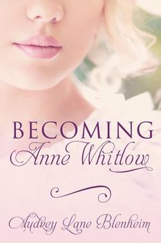 Paperback Becoming Anne Whitlow (Bedford Series) Book