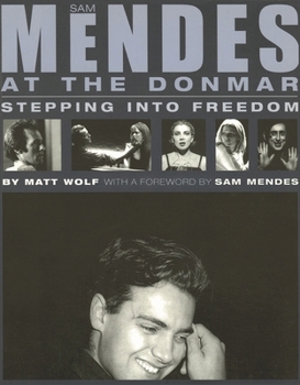 Paperback Sam Mendes at the Donmar: Stepping into Freedom Book