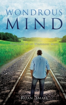 Paperback Wondrous Mind: Wondrous Mind and thoughts of mine Book