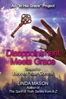 Paperback Disappointment Meets Grace: Sequel to 'Beyond Your Control' Book # 2 Book