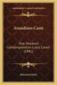 Paperback Arundines Cami: Sive, Musarum Cantabrigiensium Lusus Canori (1841) [Latin] Book