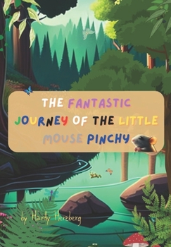 Paperback The fantastic journey of the little mouse Pinchy Book
