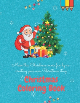 Paperback Christmas Coloring Book: Recreate your Christmas Story Book