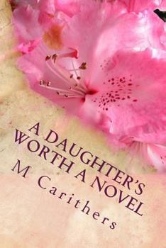 Paperback A Daughter's Worth A Novel Book