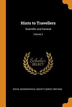 Paperback Hints to Travellers: Scientific and General; Volume 2 Book