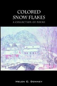 Paperback Colored Snow Flakes: A Collection of Poems Book