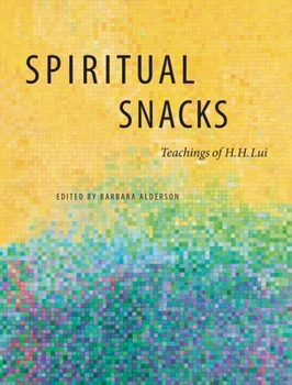 Paperback Spiritual Snacks: Teachings of H. H. Lui Book