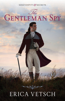 The Gentleman Spy - Book #2 of the Serendipity & Secrets