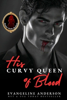 His Curvy Queen of Blood (The Shadow Realm Syndicate series)