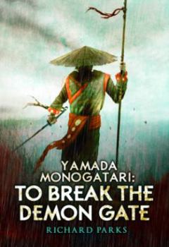 Paperback Yamada Monogatari: To Break the Demon Gate Book