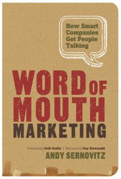 Paperback Word of Mouth Marketing: How Smart Companies Get People Talking Book