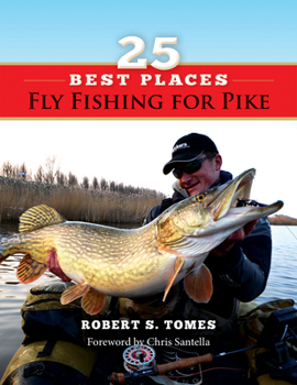 Paperback 25 Best Places Fly Fishing for Pike Book
