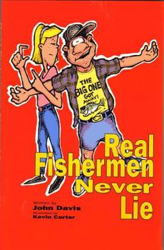 Paperback Real Fishermen Never Lie Book