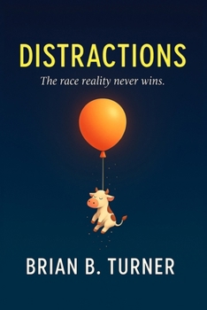 Paperback Distractions: The race reality never wins. Book