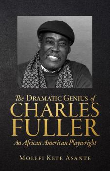 Paperback The Dramatic Genius of Charles Fuller; An African American Playwright Book