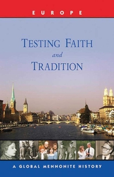 Paperback Testing Faith and Tradition: A Global Mennonite History Book