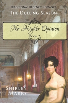 Paperback No Higher Opinion: The Dueling Season - Book 2 Book