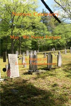 Paperback Norton Cemetery May We Never Forget; A history of Loudon Massachusetts Book