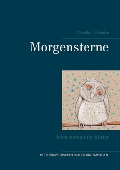 Paperback Morgensterne: Bibliotherapie für Kinder [German] Book