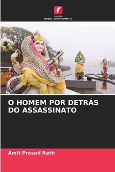 O Homem Por Detrás Do Assassinato (Portuguese Edition)
