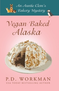 Vegan Baked Alaska - Book #9 of the Auntie Clem's Bakery