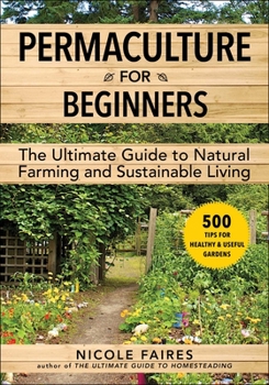 Paperback Permaculture for Beginners: The Ultimate Guide to Natural Farming and Sustainable Living Book
