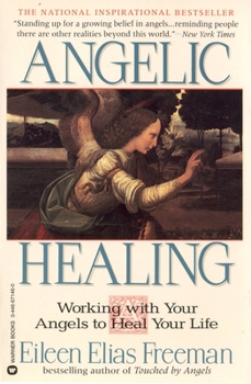 Paperback Angelic Healing: Working with Your Angel to Heal Your Life Book