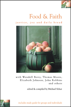 Paperback Food & Faith: Justice, Joy and Daily Bread Book