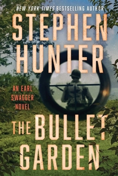 Hardcover The Bullet Garden: An Earl Swagger Novel Book