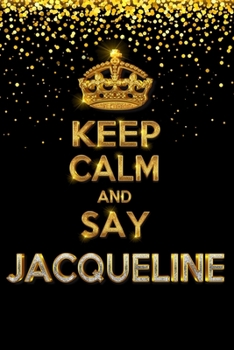 Paperback JACQUELINE Golden Keep Calm Notebook Journal Personal Diary Personalized Name 120 pages Lined (6x9 inches) (15x23 cm) Book