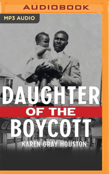 Daughter of the Boycott: Carrying on a Montgomery Family's Civil Rights Legacy