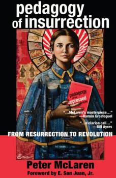 Paperback Pedagogy of Insurrection: From Resurrection to Revolution Book