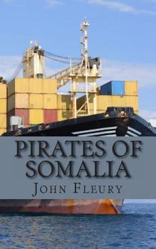 Paperback Pirates of Somalia: The Hijacking and Daring Rescue of MV Maersk Alabama Book
