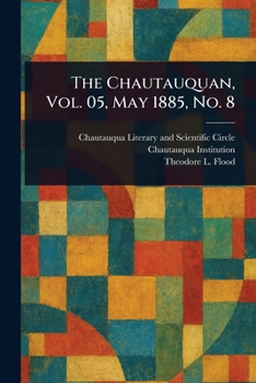 Paperback The Chautauquan, Vol. 05, May 1885, No. 8 Book