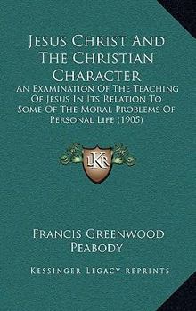 Jesus Christ and the Christian Character